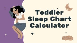 Toddler Sleep Chart Calculator