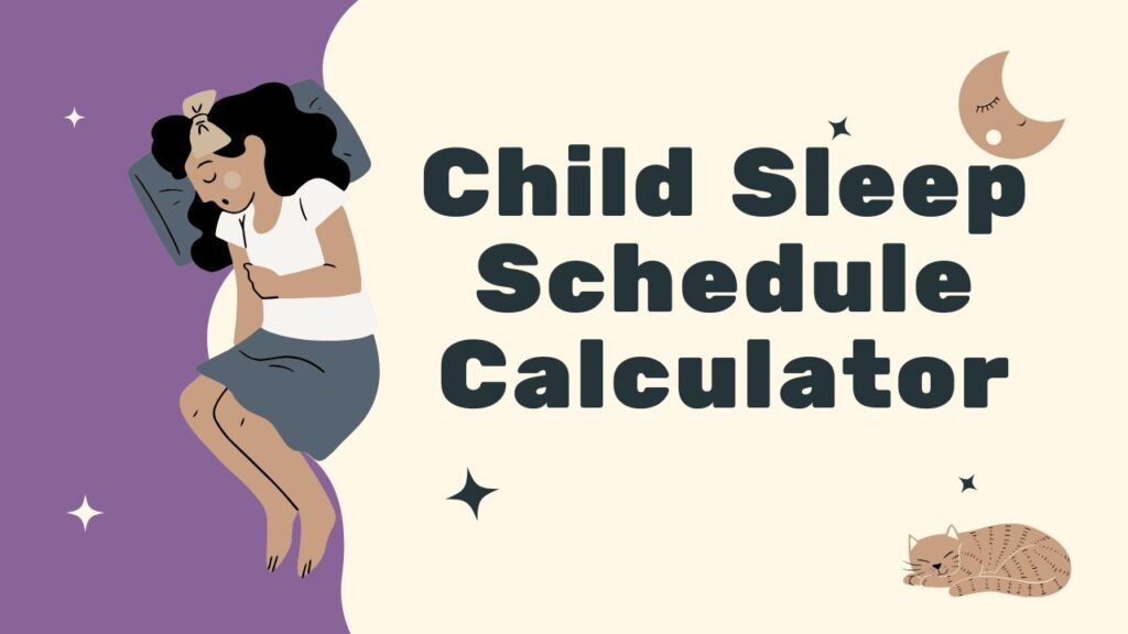 Child Sleep Schedule Calculator