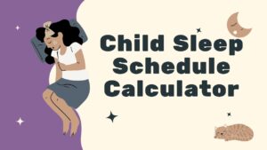 Child Sleep Schedule Calculator