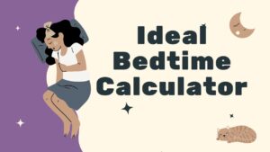 Ideal Bedtime Calculator