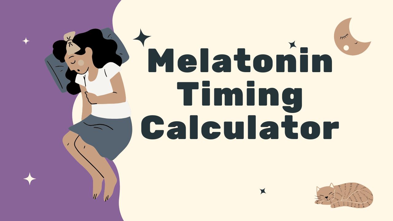 Use Melatonin Timing Calculator for Better Sleep