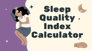 Sleep Quality Index Calculator