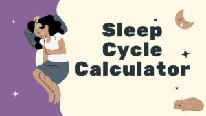 Sleep Cycle Calculator