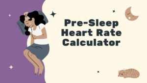 Pre-Sleep Heart Rate Calculator