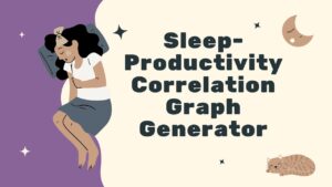 Sleep-Productivity Correlation Graph Generator