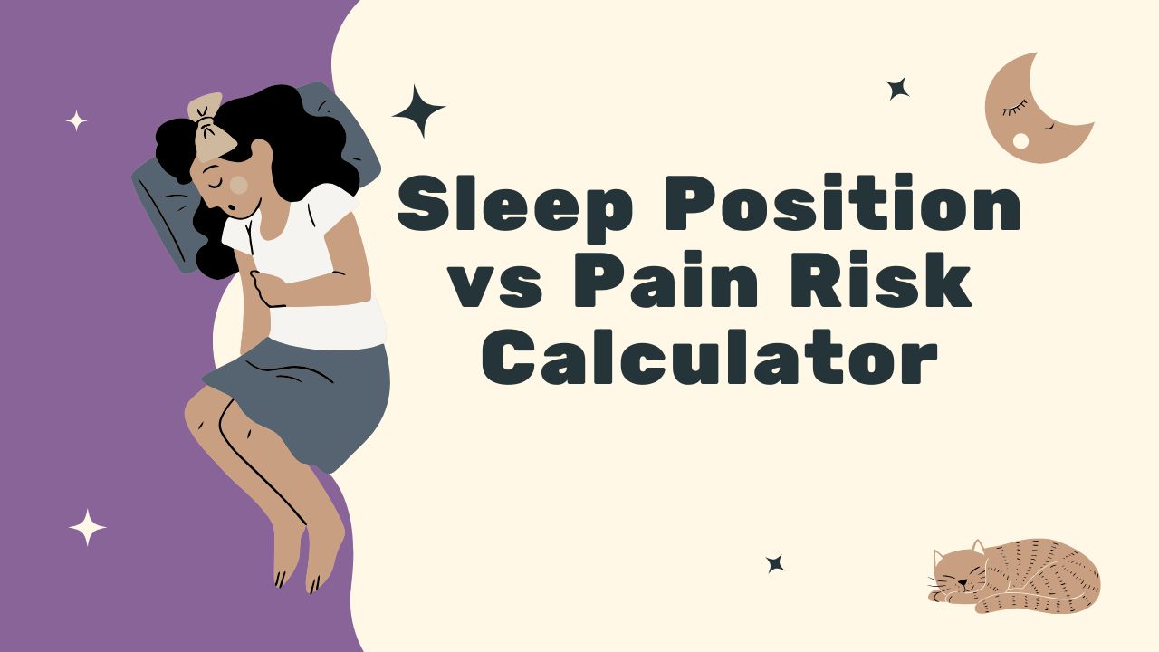 Sleep Position vs Pain Risk Calculator for Comfort