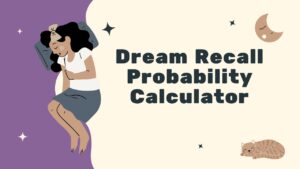 Dream Recall Probability Calculator
