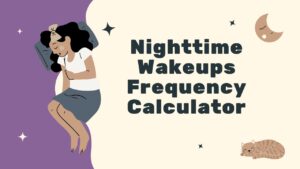 Nighttime Wakeups Frequency Calculator