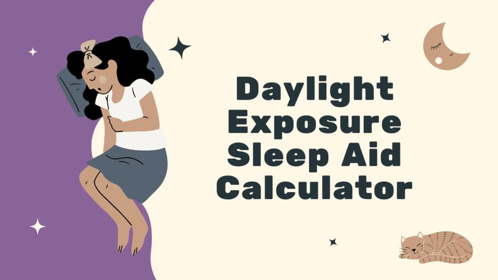 Daylight Exposure Sleep Aid Calculator