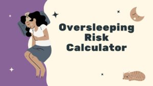 Oversleeping Risk Calculator