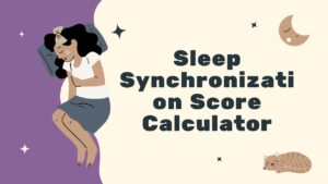 Sleep Synchronization Score Calculator