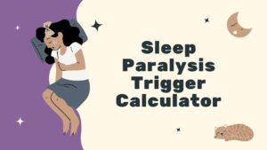 Sleep Paralysis Trigger Calculator