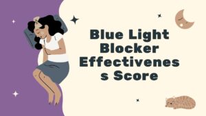 Blue Light Blocker Effectiveness Score