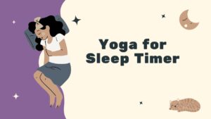 Yoga for Sleep Timer