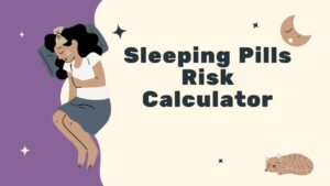 Sleeping Pills Risk Calculator