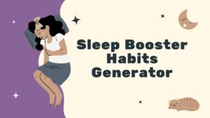 Sleep Booster Habits Generator