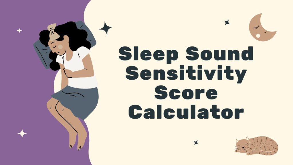 Sleep Sound Sensitivity Score Calculator