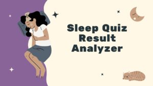 Sleep Quiz Result Analyzer