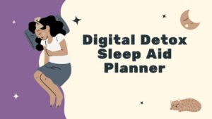 Digital Detox Sleep Aid Planner