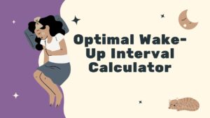 Optimal Wake-Up Interval Calculator