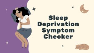 Sleep Deprivation Symptom Checker