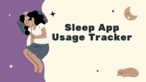 Sleep App Usage Tracker