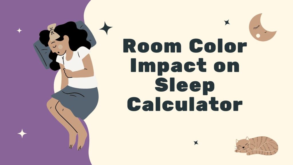 Room Color Impact on Sleep Calculator