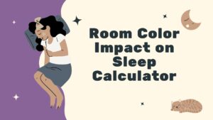 Room Color Impact on Sleep Calculator