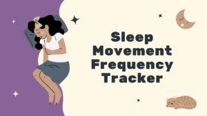 Sleep Movement Frequency Tracker