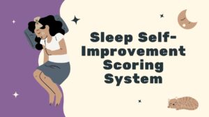 Sleep Self-Improvement Scoring System