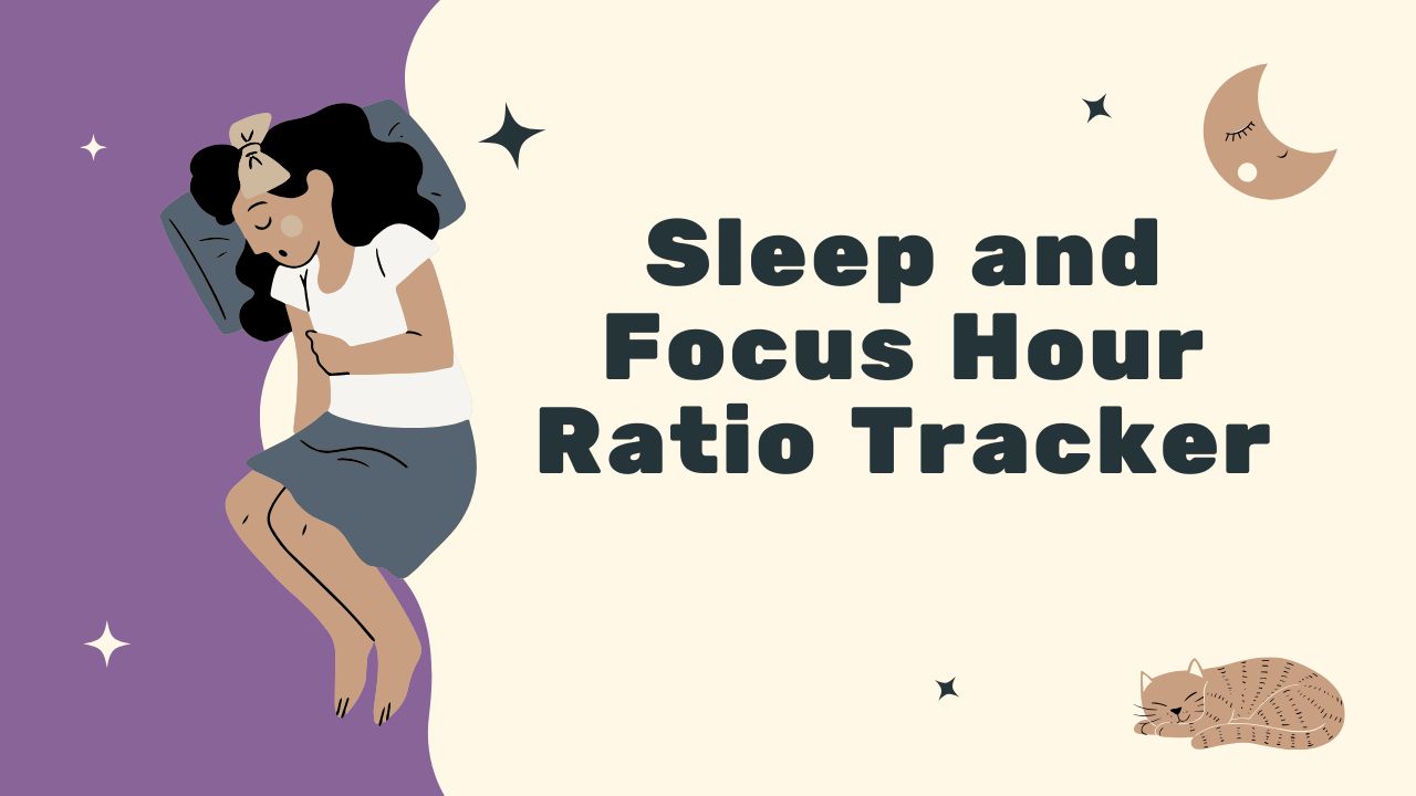 Sleep and Focus Hour Ratio Tracker Tool