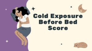 Cold Exposure Before Bed Score
