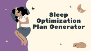 Sleep Optimization Plan Generator