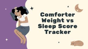 Comforter Weight vs Sleep Score Tracker