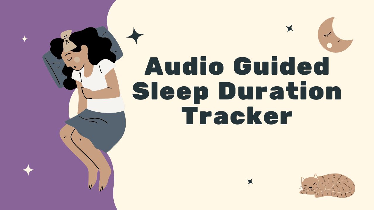 Audio Guided Sleep Duration Tracker Tool