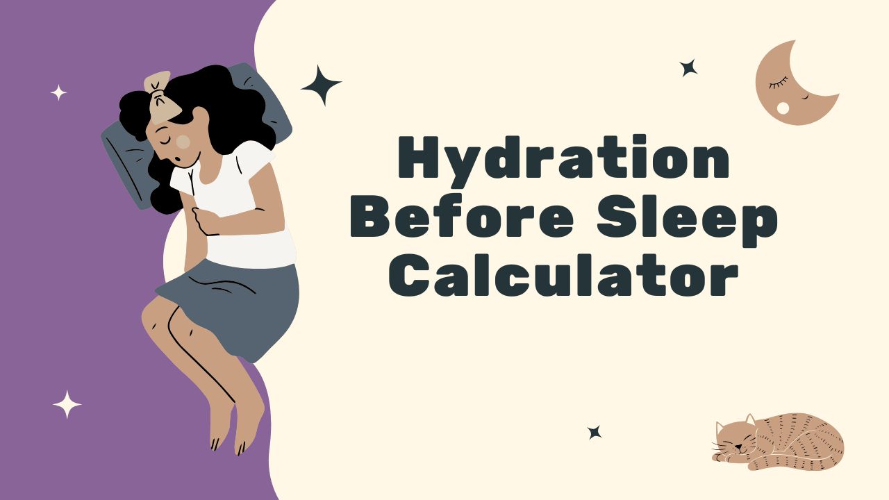 Hydration Before Sleep Calculator Tool