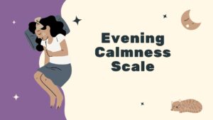 Evening Calmness Scale