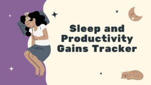 Sleep and Productivity Gains Tracker