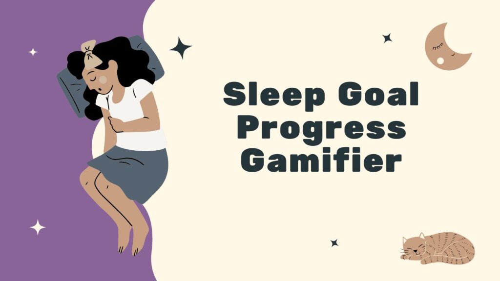 Sleep Goal Progress Gamifier