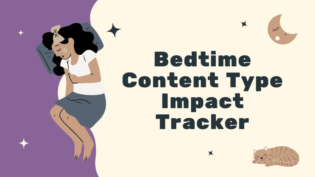 Bedtime Content Type Impact Tracker