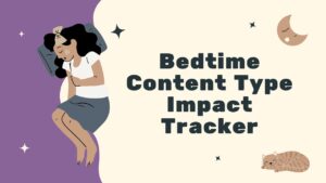 Bedtime Content Type Impact Tracker