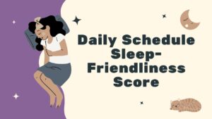 Daily Schedule Sleep-Friendliness Score