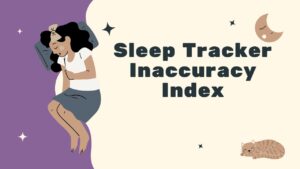 Sleep Tracker Inaccuracy Index