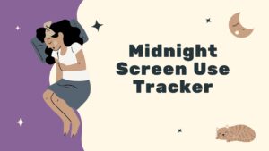 Midnight Screen Use Tracker