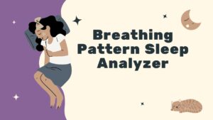 Breathing Pattern Sleep Analyzer