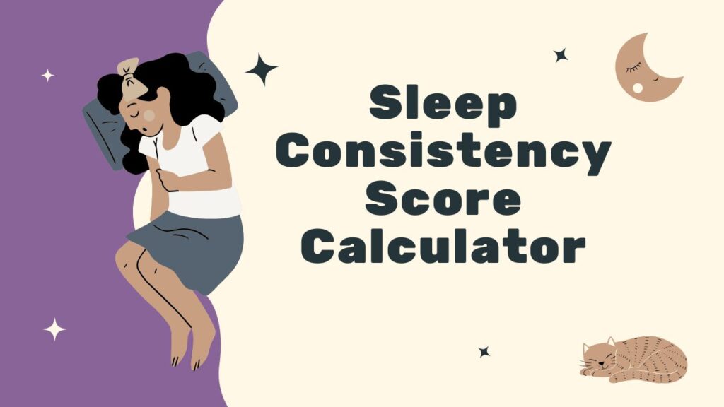 Sleep Consistency Score Calculator