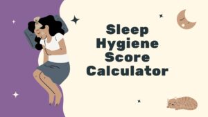 Sleep Hygiene Score Calculator