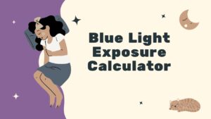 Blue Light Exposure Calculator