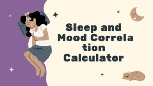 Sleep and Mood Correlation Calculator