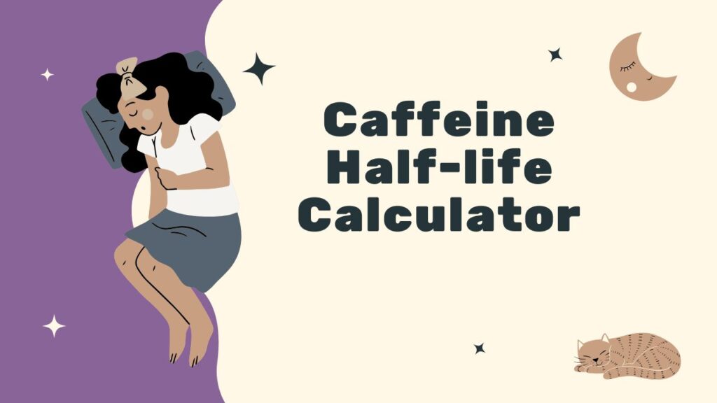 Caffeine Half-life Calculator